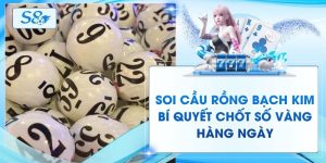 Soi Cầu Rồng Bạch Kim - Bí Quyết Chốt Số Vàng Hàng Ngày